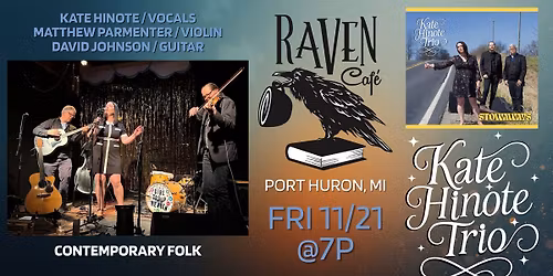 Kate Hinote Trio Appearing Live at Raven Cafe in Port Huron!