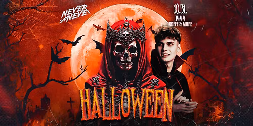 HALLOWEEN \u2718 Never Say Never  | 1444 COFFEE & MORE | 10.31.