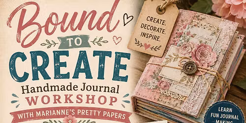 Bound to Create - Handmade Journal Workshop with Marianne's Pretty Papers