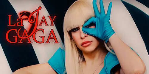 La Jay Gaga Mayhem the Legacy Tour