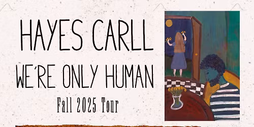 Hayes Carll - 'We\u2019re Only Human\u2019 Tour at Vinyl Music Hall