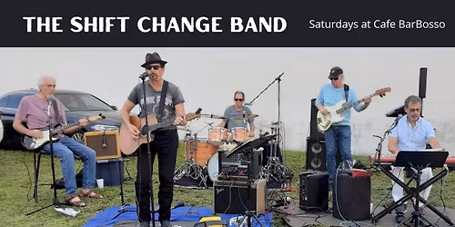 LIVE MUSIC - The Shift Change Band 
