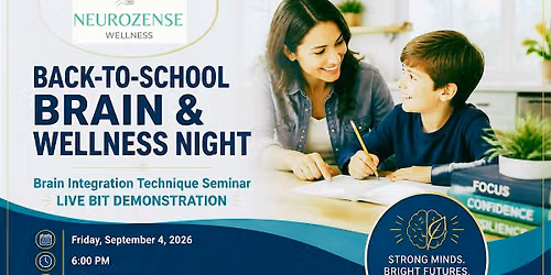 Back-to-School Brain & Wellness Night: Brain Integration Technique Seminar