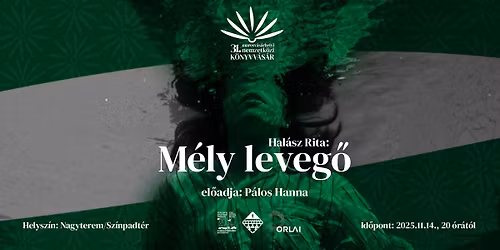 M\u00e9ly leveg\u0151: sz\u00ednh\u00e1zi el\u0151ad\u00e1s a 31. Marosv\u00e1s\u00e1rhelyi Nemzetk\u00f6zi K\u00f6nyvv\u00e1s\u00e1ron