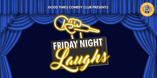 Friday Night Laughs - 2026