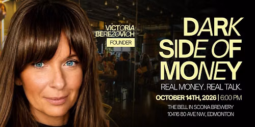 DARK SIDE OF MONEY Featuring Victoria Berezovich