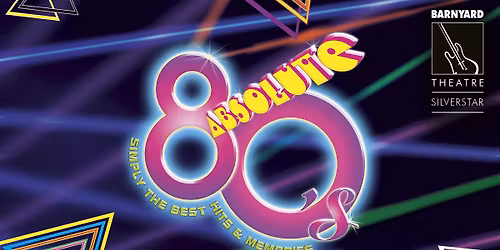  ABSOLUTE 80's @ SILVERSTAR BARNYARD