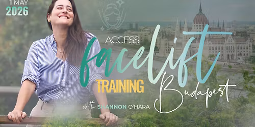 Access Consciousness Facelift Training with Shannon O'Hara - Budapest, Hungary