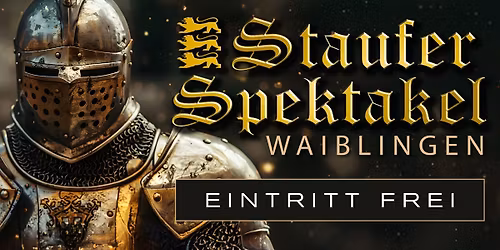 18. Staufer-Spektakel, 71334 Waiblingen