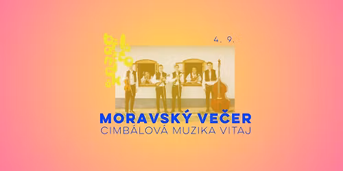 B\u0159eznick\u00e9 l\u00e9to: MORAVSK\u00dd VE\u010cER - cimb\u00e1lov\u00e1 muzika VITAJ