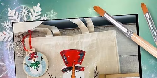 "SNOWMAN TRIO" Canvas Tote, Ornament, Card Paint Workshop