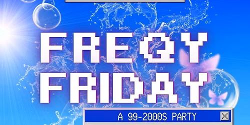 Freqy Friday:  A 99-2000s Party
