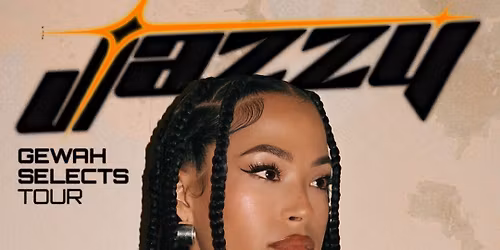 Jazzy -- Gewah Selects Tour
