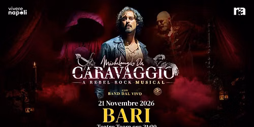 Michelangelo da Caravaggio \u2013 A Rock Musical al Teatro Team di Bari