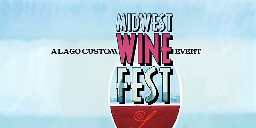 Midwest Wine Fest: An International Wine Experience