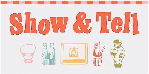 Show & Tell: Artist Meet-Up 