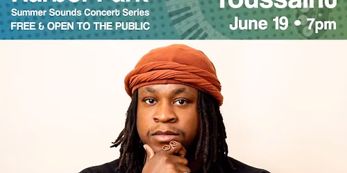Jazz Philadelphia Presents: Mervin Toussaint at Spruce Street Harbor Park 6\/19 (Free Show)