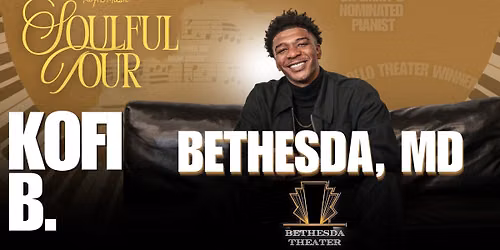 Kofi B. @ Bethesda Theater