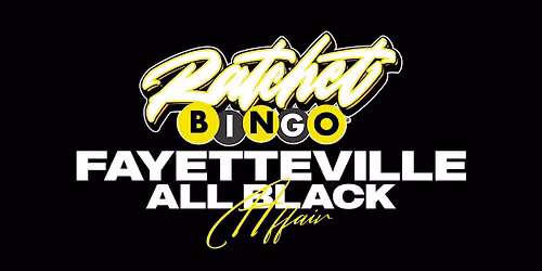 Ratchet Bingo | Fayetteville All Black Affair