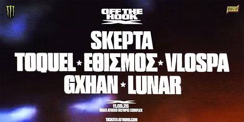 OFF THE HOOK 2026 ~ SKEPTA (UK) | TOQUEL | \u0395\u0398\u0399\u03a3\u039c\u039f\u03a3 | VLOSPA | GXHAN | LUNAR