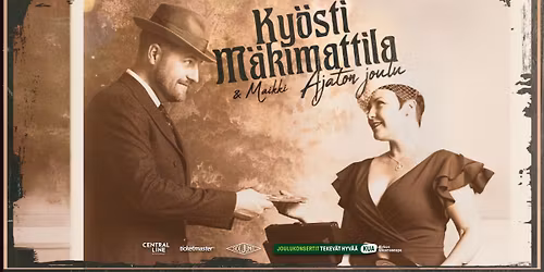 Ky\u00f6sti M\u00e4kimattila & Maikki: Ajaton joulu