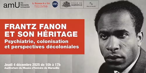Frantz Fanon et son h\u00e9ritage : psychiatrie, colonisation et perspectives d\u00e9coloniales