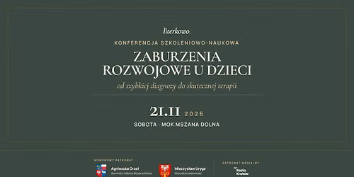Zaburzenia rozwojowe u dzieci - od szybkiej diagnozy do skutecznej terapii
