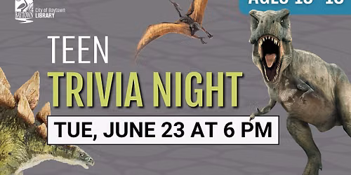 Teen Trivia Night: Dinosaurs