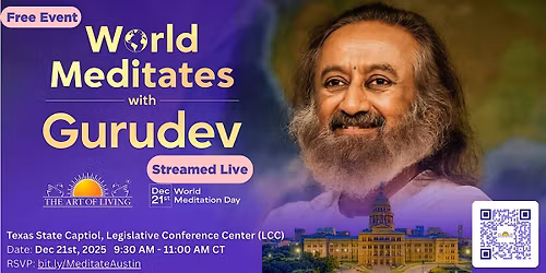 (Texas Capitol) \u2728 World Meditation Day \u2013 Global Meditation with Gurudev \u2728