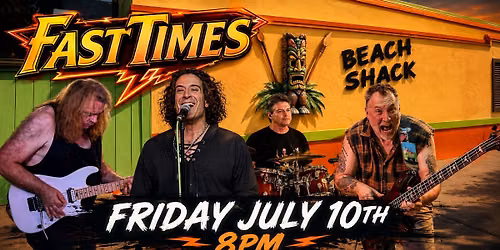 Fast Times @ The Beach Shack