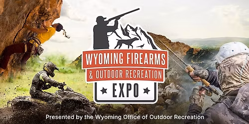 Wyoming Firearms & Outdoor Recreation Expo