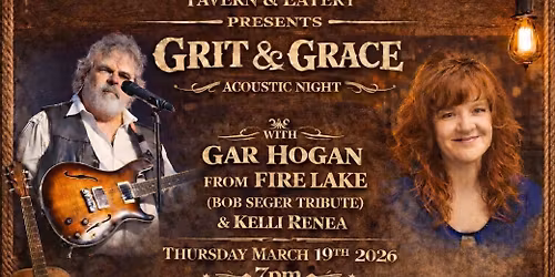 GRIT & GRACE - Acoustic - Kelli Renea & Gar Hogan from Fire Lake- 7pm Southern Roots Tavern 
