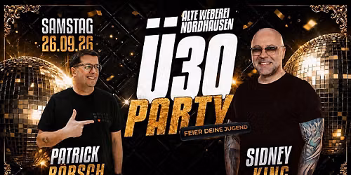 \u00dc30 - FEIER DEINE JUGEND | 2 FLOORS -ALTE WEBEREI
