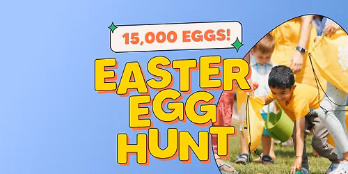 City Church East Campus Easter Egg Hunt \u2013 15,000 Eggs!