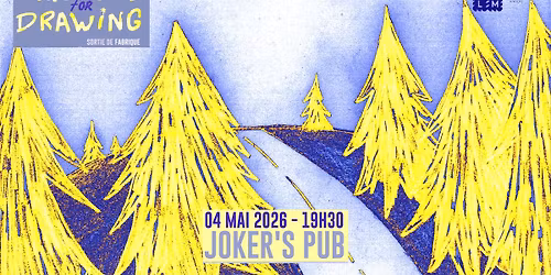 DRAWING FOR DRAWING - Sortie de Fabrique | Projection de clips (TALM Angers)