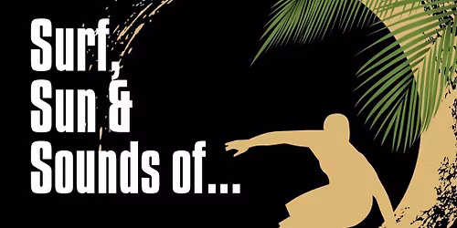 Surf, Sun & Sounds of Da Beach Boyz