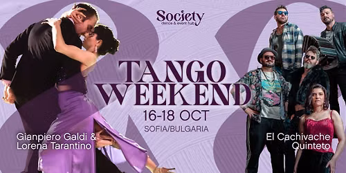 TANGO WEEKEND with  Gianpiero Galdi & Lorena Tarantino\/EL CACHIVACHE Quinteto\/