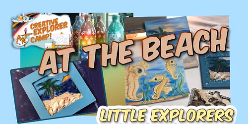 Creative Explorer Summer Camp: Little Explorers - At the Beach