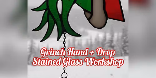 Grinch Hand + Ornament Drop Stained Glass Workshop