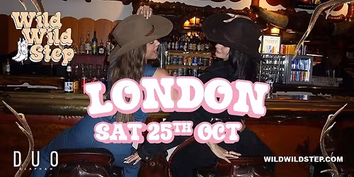 Wild Wild Step London Sat 25th Oct