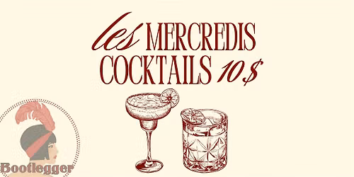 Cocktails \u00e0 10 $ tous les mercredis | Bootlegger Montr\u00e9al