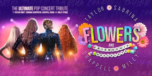 FLOWERS AND FRIENDSHIP BRACELETS -The Ultimate Pop Concert!