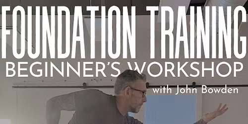 Beginner's Workshop: Foundation Training