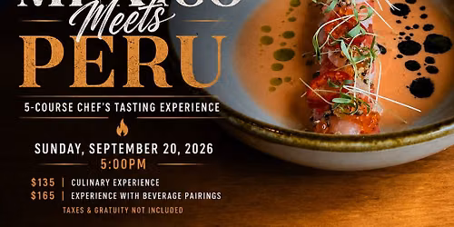 Mexico Meets Peru | 5-Course Chef\u2019s Tasting Experience