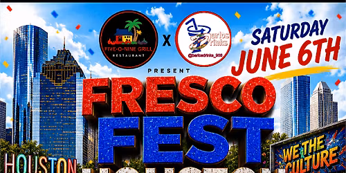 FRESCO FEST HOUSTON