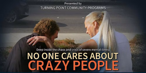 Presented by TPCP: "No One Cares About Crazy People" Community Screening