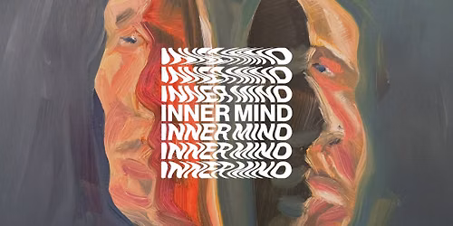Inner Mind - Opening Evening and Collaboration Event
