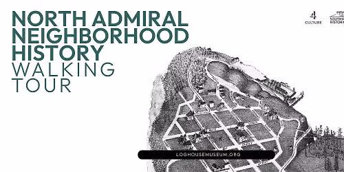 North Admiral Neighborhood History Walking Tour: \u201cCaptains and a Colonel on Columbia\u201d