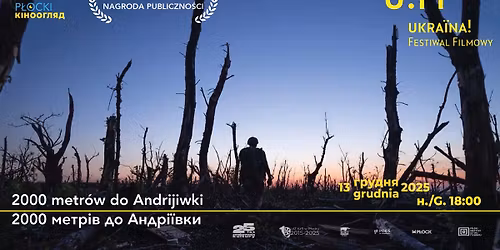 Ukraina! Festiwal Filmowy: 2000 metr\u00f3w od Andrijiwki \/ 2000 \u043c\u0435\u0442\u0440\u0456\u0432 \u0434\u043e \u0410\u043d\u0434\u0440\u0456\u0457\u0432\u043a\u0438