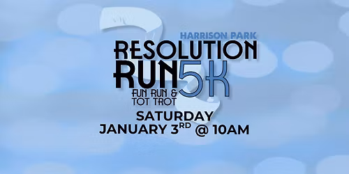 Resolution Run 5K, Fun Run, & Tot Trot
